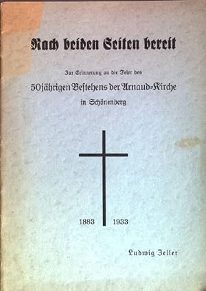 Seller image for Nach beiden Seiten bereit: Zur Erinnerung an die Feier des 50jhrigen Bestehens der Arnaud-Kirche in Schnenberg 1883-1933 for sale by books4less (Versandantiquariat Petra Gros GmbH & Co. KG)