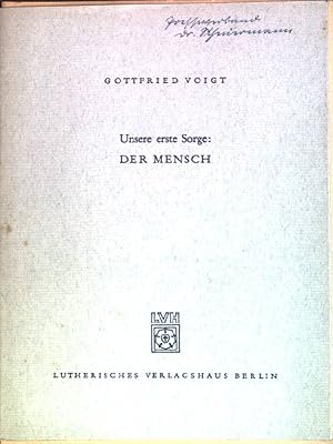 Seller image for Unsere erste Sorge: Der Mensch for sale by books4less (Versandantiquariat Petra Gros GmbH & Co. KG)