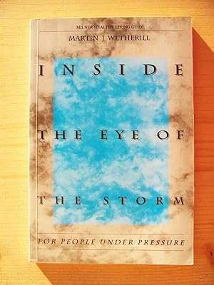 Inside the Eye of the Storm: For People Under Pressure