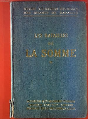 Bild des Verkufers fr Guide Illustres Michelin Des Champs De Bataille. Les Batailles De La Somme, 1916 - 1917. zum Verkauf von biblion2
