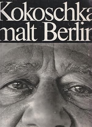 Seller image for Oskar Kokoschka malt Berlin. for sale by Altstadt Antiquariat Goslar