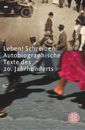 Seller image for Leben schreiben: Autobiographische Texte des 20. Jahrhunderts for sale by Modernes Antiquariat an der Kyll