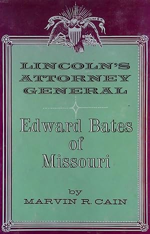 Image du vendeur pour Lincoln`s Attorney General. Edward Bates of Missouri. mis en vente par biblion2