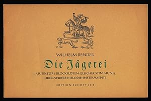 Seller image for Die Jgerei : Musik fr zwei C-Blockflten oder andere Melodie-Instrumente. for sale by Antiquariat Peda