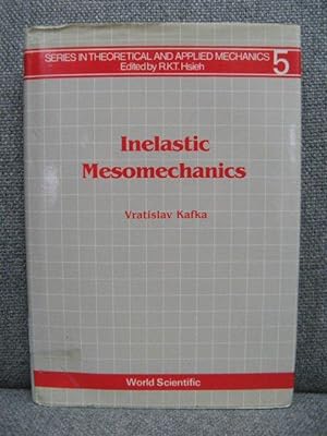 Inelastic Mesomechanics (Series in Theoretical and Applied Mechanics 5)
