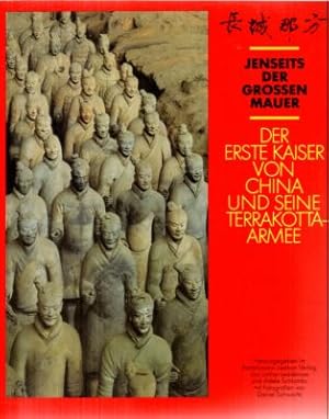 Seller image for Jenseits der groen Mauer. Der erste Kaiser von China und seine Terrakotta-Armee. Ausstelungskatalog. for sale by Leonardu