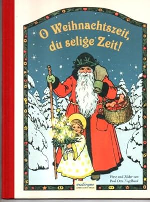 O Weihnachtszeit, du selige Zeit.