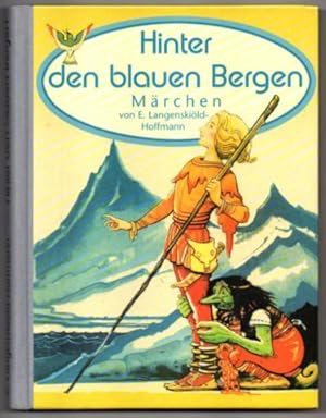 Hinter den blauen Bergen. Märchen.