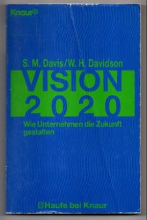 Seller image for Vision 2020. Wie Unternehmen die Zukunft gestalten. for sale by Leonardu