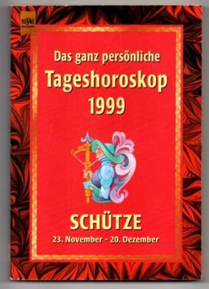 Bild des Verkufers fr Das ganz persnliche Tageshoroskop 1999. Schtze. 23. November - 20. Dezember. zum Verkauf von Leonardu