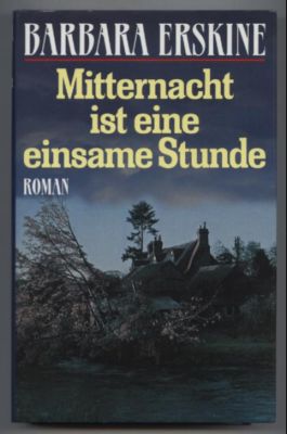 Mitternacht ist eine einsame Stunde. Roman.