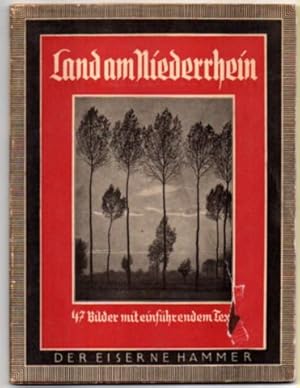 Land am Niederrhein. 47 Bilder mit einführendem Text.