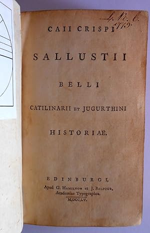 Caii Crispi Sallustii Belli Catilinarii et Jugurthini Historiae.
