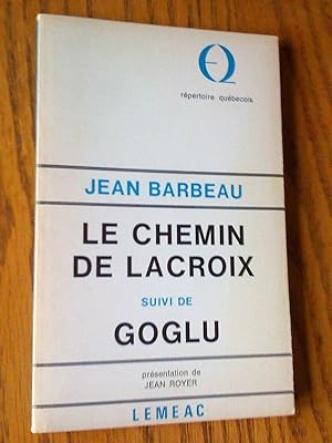 Bild des Verkufers fr le Chemin de Lacroix, suivi de Goglu zum Verkauf von Livresse