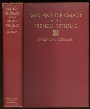 Seller image for War and Diplomacy in the French Republic. An inquiry into political motivations and the control of foreign policy, etc for sale by WeBuyBooks