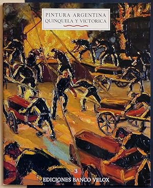 Seller image for Pintura Argentina. Panorama del Perodo 1810-2000. Quinquela y Victorica. Vol.3 for sale by Il Tuffatore