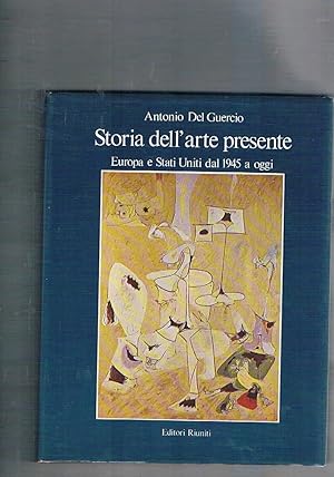 Seller image for Storia dell'arte presente. Europa e Stati Uniti dal 1945 a oggi. for sale by Libreria Gull
