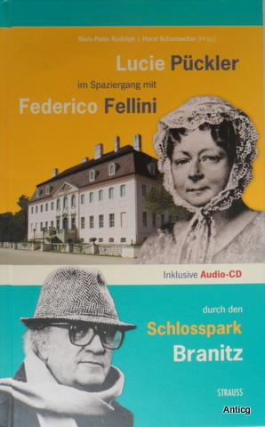 Bild des Verkufers fr Lucie Pckler im Spaziergang mit Federico Fellini durch den Schlosspark Branitz. Mit einer Audio-CD. zum Verkauf von Antiquariat Gntheroth