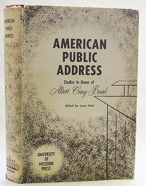 Bild des Verkufers fr American Public Address - Studies in Honor of Albert Craig Baird zum Verkauf von The BookChase