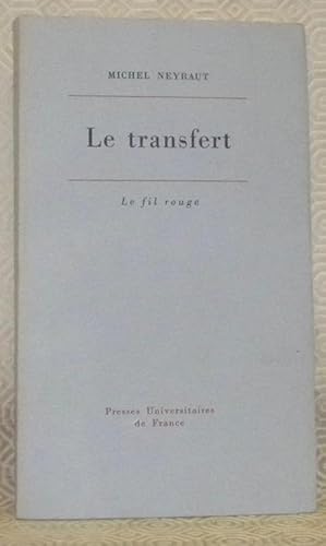 Bild des Verkufers fr Le transfert. Collection: Le fil rouge. zum Verkauf von Bouquinerie du Varis