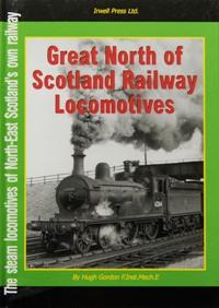 Bild des Verkufers fr GREAT NORTH OF SCOTLAND RAILWAY LOCOMOTIVES zum Verkauf von Martin Bott Bookdealers Ltd