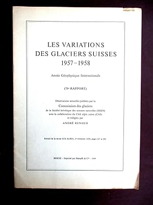 Les Variations Des Glaciers Suisses 1957 - 1958.