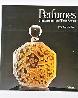 Seller image for JEAN YVES GABORIT PERFUMES THE ESSENCES AND THEIR BOTTLES RIZZOLI 1985 for sale by paolo tonnarelli