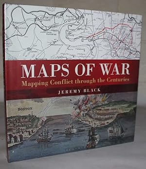 Maps of War - Mapping Conflict Through The Centuries