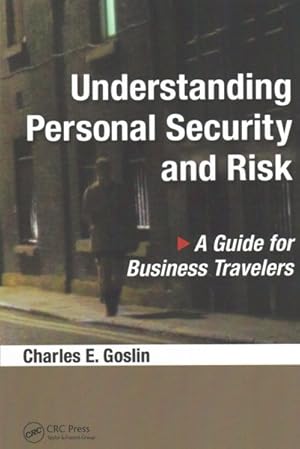 Bild des Verkufers fr Understanding Personal Security and Risk : A Guide for Business Travelers zum Verkauf von GreatBookPrices