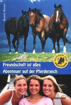 Bild des Verkufers fr Reiterhof-Trio Band 3 ~ Freundschaft ist alles - Abenteuer auf der Pferderansch. zum Verkauf von TF-Versandhandel - Preise inkl. MwSt.