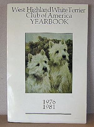 WEST HIGHLAND WHITE TERRIER CLUB OF AMERICA YEARBOOK 1976-1981