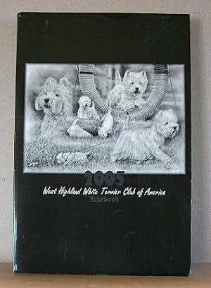 WEST HIGHLAND WHITE TERRIER CLUB OF AMERICA YEARBOOK2005
