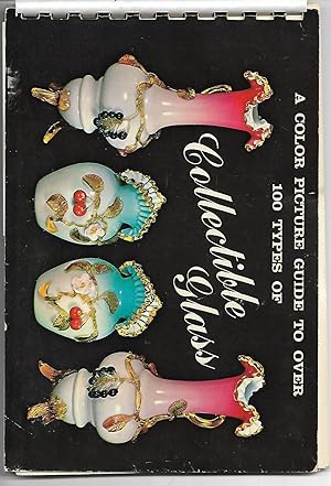 Seller image for A Color Picture Guide to Over 100 Types of Collectible Glass (Book 1) for sale by Cher Bibler