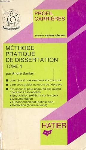 Image du vendeur pour METHODE PRATIQUE DE DISSERTATION, TOME 1 (Profil Carrires, 660-661) mis en vente par Le-Livre