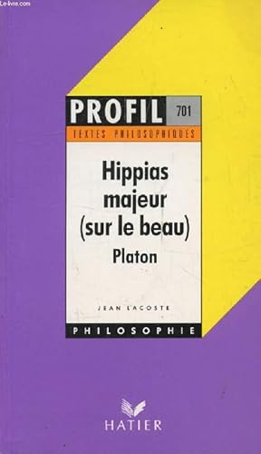 Bild des Verkufers fr HIPPIAS MAJEUR (Profil Philosophie, Textes Philosophiques, 701) zum Verkauf von Le-Livre