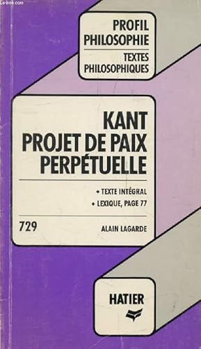 Bild des Verkufers fr PROJET DE PAIX PERPETUELLE (Profil Philosophie, 729) zum Verkauf von Le-Livre