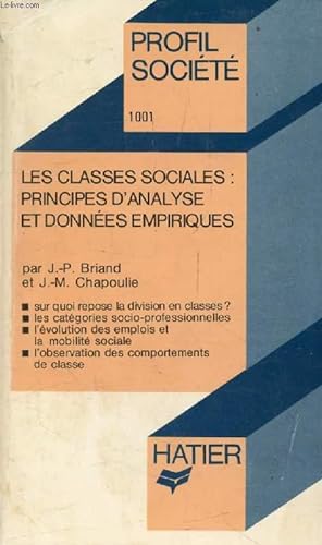 Bild des Verkufers fr LES CLASSES SOCIALES: PRINCIPES D'ANALYSE ET DONNEES EMPIRIQUES (Profil Socit, 1001) zum Verkauf von Le-Livre