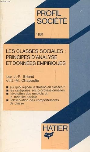 Bild des Verkufers fr LES CLASSES SOCIALES: PRINCIPES D'ANALYSE ET DONNEES EMPIRIQUES (Profil Socit, 1001) zum Verkauf von Le-Livre