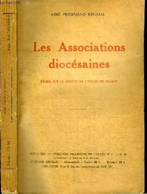 Seller image for LES ASSOCIATIONS DIOCESAINES - ETUDE SUR LE STATUT DE L'EGLISE EN FRANCE for sale by Le-Livre