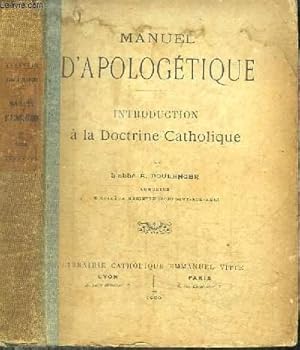 Seller image for MANUEL D'APOLOGETIQUE - INTRODUCTION A LA DOCTRINE CATHOLIQUE for sale by Le-Livre