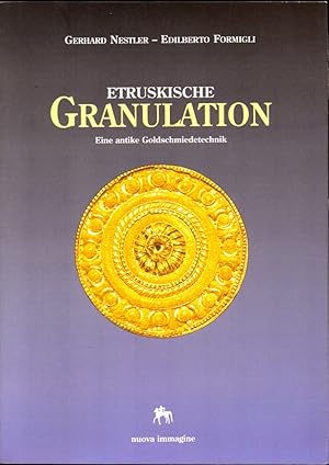 Imagen del vendedor de Etruskische Granulation: Eine Antike Goldschmiedetechnik a la venta por Kenneth Mallory Bookseller ABAA