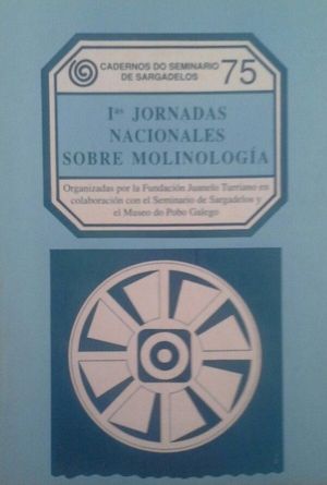 PRIMERAS JORNADAS NACIONALES SOBRE MOLINOLOGÍA : SANTIAGO DE COMPOSTELA, 22-25/11/995