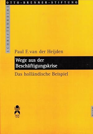 Bild des Verkufers fr Wege aus der Beschftigungskrise. Das hollndische Beispiel. (= Schriftenreihe der Otto Brenner Stiftung, Band 70) Das hollndische Beispiel zum Verkauf von Schrmann und Kiewning GbR