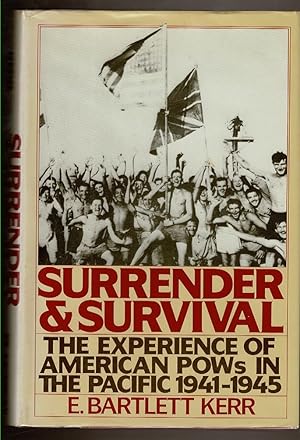 Immagine del venditore per SURRENDER AND SURVIVAL. The Experience of American Pows in the Pacific 1941-1945. venduto da Circle City Books
