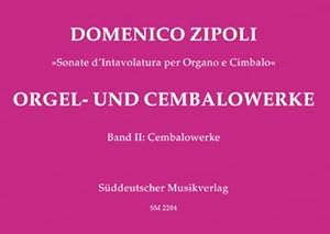 Bild des Verkufers fr Orgel- und Cembalowerke 2: Cembalowerke : 'Sonate d'Intavolatura per Organo e Cimbalo' zum Verkauf von AHA-BUCH GmbH