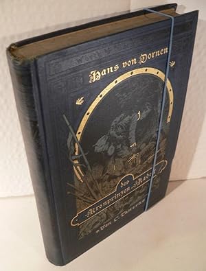 Image du vendeur pour Hans von Dornen des Kronprinzen Kadett. Eine Erzhlung aus dem Deutsch-Franzsischen Kriege 1870-71 fr die deutsche Jugend von C. Tanera. Mit 16 Tonbildern von Georg Koch und 1 Karte des Kriegsschauplatzes. mis en vente par Kunze, Gernot, Versandantiquariat