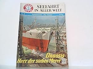 Imagen del vendedor de Heft Nr 47. Turbinentanker " Tina Onassis " und " Al-Malik Saud Al-Awai ". Onassis - Herr der sieben Meere. Seefahrt in aller Welt. a la venta por Antiquariat Ehbrecht - Preis inkl. MwSt.