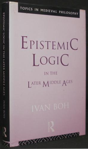 Seller image for Epistemic Logic in the Later Middle Ages for sale by Arty Bees Books