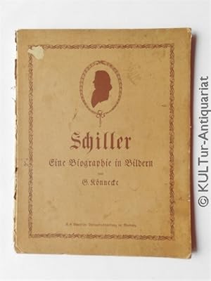 Bild des Verkufers fr Schiller. Eine Biographie in Bildern. Festschrift Zur Erinnerung an Die 100. Wiederkehr Seines Todestages am 9. Mai 1905. zum Verkauf von KULTur-Antiquariat