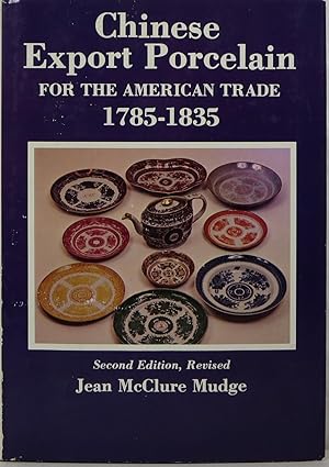 Chinese Export Porcelain for the American Trade 1785-1835